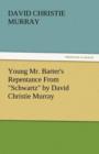 Image for Young Mr. Barter&#39;s Repentance from Schwartz by David Christie Murray