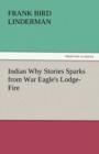 Image for Indian Why Stories Sparks from War Eagle&#39;s Lodge-Fire