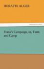 Image for Frank&#39;s Campaign, Or, Farm and Camp