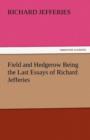 Image for Field and Hedgerow Being the Last Essays of Richard Jefferies