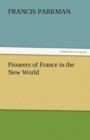 Image for Pioneers of France in the New World