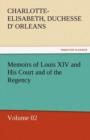 Image for Memoirs of Louis XIV and His Court and of the Regency - Volume 02