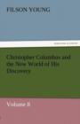 Image for Christopher Columbus and the New World of His Discovery - Volume 8