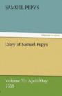 Image for Diary of Samuel Pepys - Volume 73 : April/May 1669