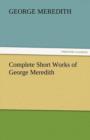 Image for Complete Short Works of George Meredith