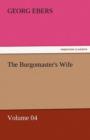 Image for The Burgomaster&#39;s Wife - Volume 04