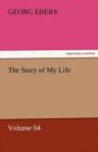 Image for The Story of My Life - Volume 04