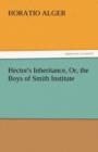 Image for Hector&#39;s Inheritance, Or, the Boys of Smith Institute