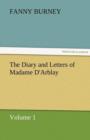 Image for The Diary and Letters of Madame D&#39;Arblay - Volume 1