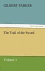 Image for The Trail of the Sword, Volume 1