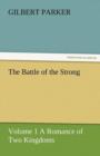 Image for The Battle of the Strong - Volume 1 a Romance of Two Kingdoms