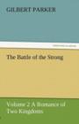 Image for The Battle of the Strong - Volume 2 a Romance of Two Kingdoms