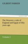 Image for The Weavers : A Tale of England and Egypt of Fifty Years Ago - Volume 2