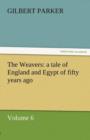 Image for The Weavers : A Tale of England and Egypt of Fifty Years Ago - Volume 6