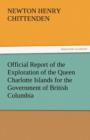 Image for Official Report of the Exploration of the Queen Charlotte Islands for the Government of British Columbia