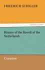 Image for History of the Revolt of the Netherlands - Complete