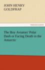 Image for The Boy Aviators&#39; Polar Dash or Facing Death in the Antarctic