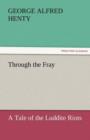 Image for Through the Fray A Tale of the Luddite Riots