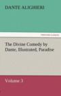 Image for The Divine Comedy by Dante, Illustrated, Paradise, Volume 3