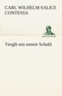 Image for Vergib Uns Unsere Schuld