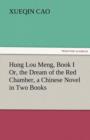 Image for Hung Lou Meng, Book I Or, the Dream of the Red Chamber, a Chinese Novel in Two Books