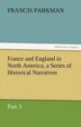 Image for France and England in North America, a Series of Historical Narratives - Part 3