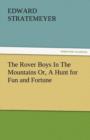 Image for The Rover Boys in the Mountains Or, a Hunt for Fun and Fortune