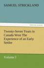 Image for Twenty-Seven Years in Canada West the Experience of an Early Settler (Volume I)