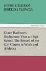 Image for Grace Harlowe&#39;s Sophomore Year at High School the Record of the Girl Chums in Work and Athletics