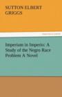 Image for Imperium in Imperio : A Study of the Negro Race Problem a Novel
