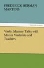 Image for Violin Mastery Talks with Master Violinists and Teachers
