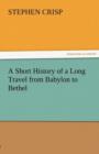 Image for A Short History of a Long Travel from Babylon to Bethel
