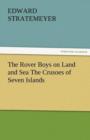 Image for The Rover Boys on Land and Sea the Crusoes of Seven Islands