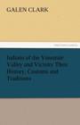 Image for Indians of the Yosemite Valley and Vicinity Their History, Customs and Traditions