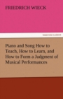 Image for Piano and Song How to Teach, How to Learn, and How to Form a Judgment of Musical Performances