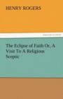 Image for The Eclipse of Faith Or, a Visit to a Religious Sceptic