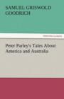 Image for Peter Parley&#39;s Tales about America and Australia