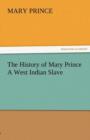 Image for The History of Mary Prince a West Indian Slave