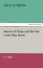 Image for Stories of Ships and the Sea Little Blue Book # 1169