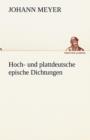 Image for Hoch- Und Plattdeutsche Epische Dichtungen