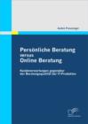 Image for Persoenliche Beratung Versus Online Beratung : Kundenerwartungen Gegenuber Der Beratungsqualitat Bei It-Produkten