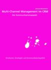 Image for Multi-Channel Management im CRM: Der Kommunikationsaspekt: Strukturen, Strategien und Kommunikationspolitik