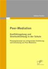 Image for Peer-Mediation : Konfliktregelung Und Streitschlichtung In Der Schule: Planungskonzept Zur E