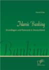 Image for Islamic Banking: Grundlagen und Potenzial in Deutschland