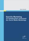 Image for Guerilla Marketing Als Kollaboratives Instrument Des Social Media Marketing
