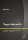 Image for Supply Networks: Koordination uberbetrieblicher Prozesse mithilfe der Simulation