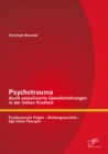 Image for Psychotrauma durch sexualisierte Gewalterfahrungen in der fruhen Kindheit: Psychosoziale Folgen - Bindungsqualitat - Ego-State-Therapie