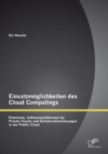 Image for Einsatzmoglichkeiten des Cloud Computings: Potentiale, Softwareplattformen fur Private Clouds und Kollaborationslosungen in der Public Cloud