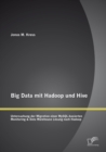 Image for Big Data mit Hadoop und Hive: Untersuchung der Migration einer MySQL-basierten Monitoring &amp; Data Warehouse Losung nach Hadoop