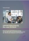 Image for CSR-Berichterstattung - Das neue EU-Recht: Bewertung des EU-Richtlinienvorschlags vom 16. April 2013 und die Rechtsbestimmungen der CSR-Vorreiter Danemark und Frankreich